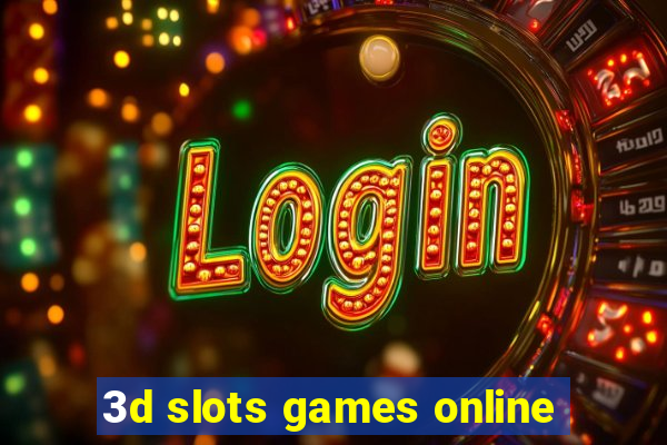 3d slots games online